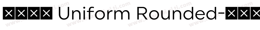 思成圆体 Uniform Rounded字体转换